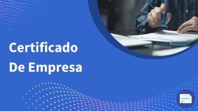 Certificado De Empresa Todo Lo Que Necesitas Saber